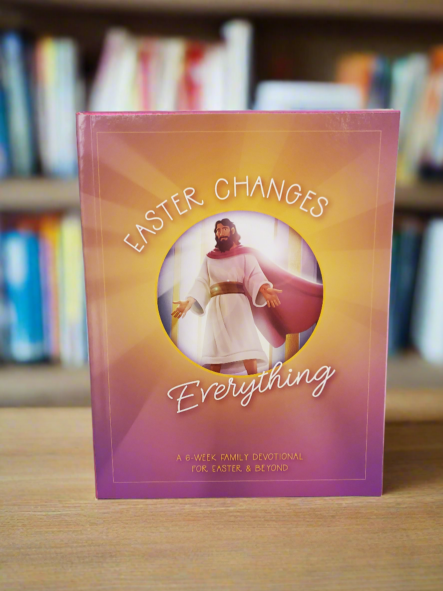 Easter Changes Everything - Devotinal