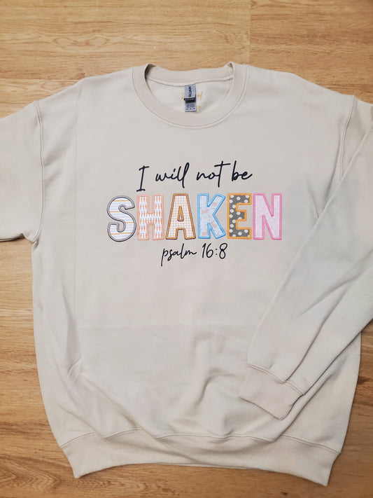 I will not be Shaken - Sweatshirt