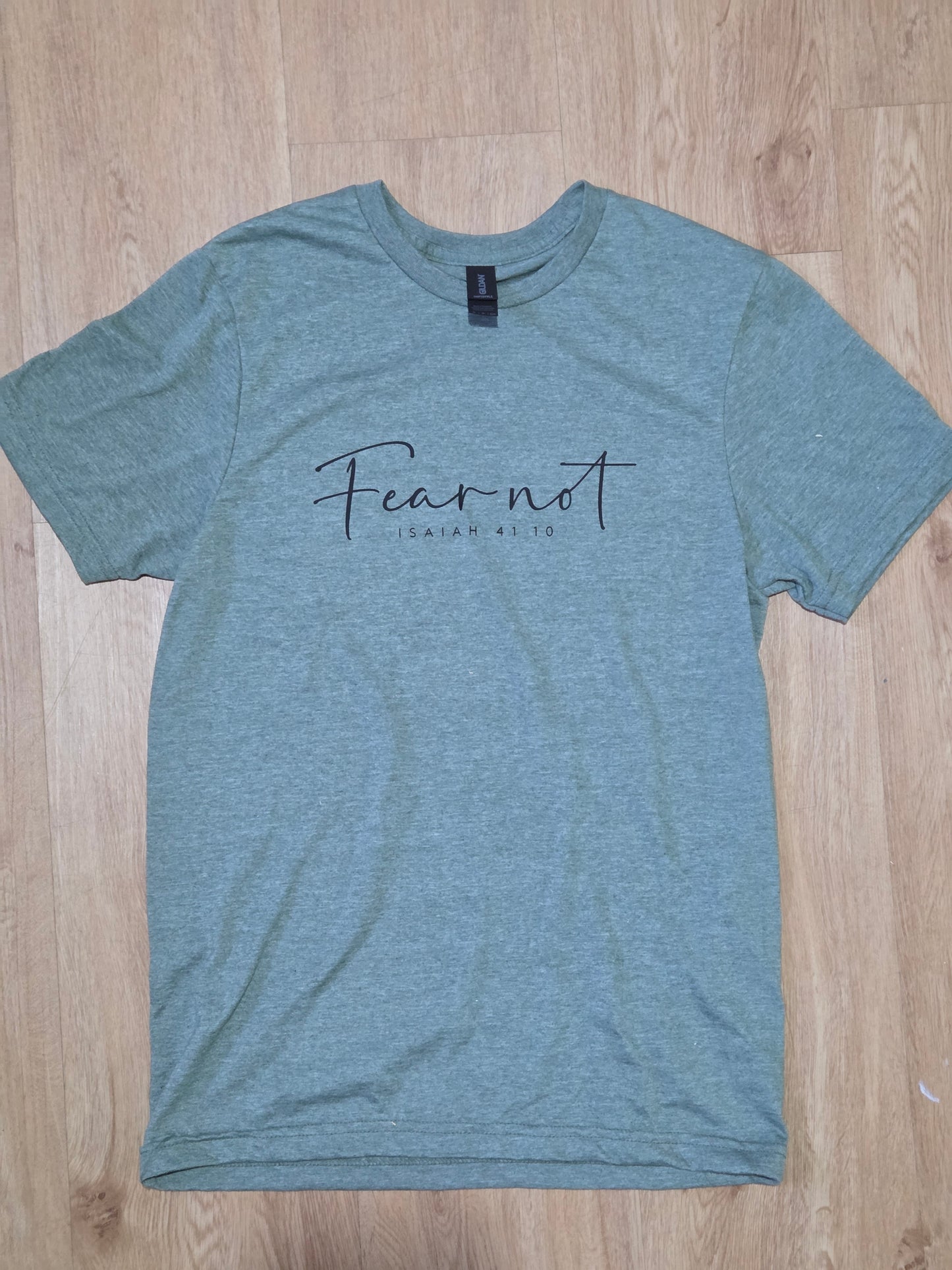 Fear Not - T-shirt